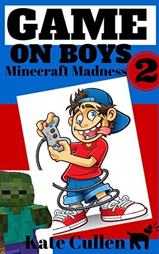Game on Boys 2: Minecraft Madness: A hilarious action adventure chapter book for children