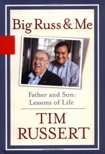 Big Russ & Me: Father and Son: Lessons of Life