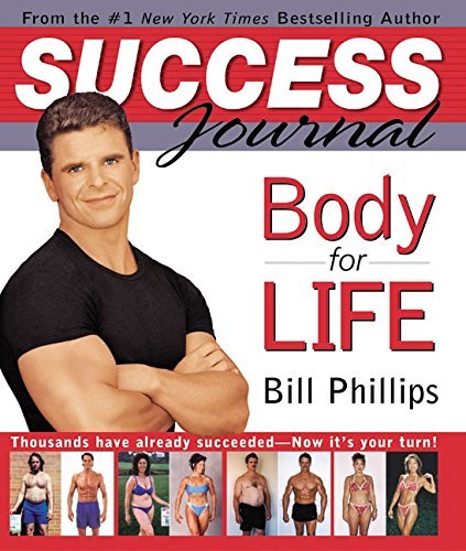 Body for Life Success Journal by Bill Phillips | Goodreads