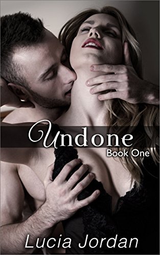 Undone: An Adult Romance - Book One