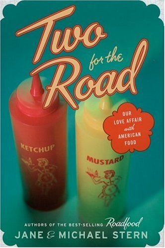 Two for the Road: Our Love Affair With American Food