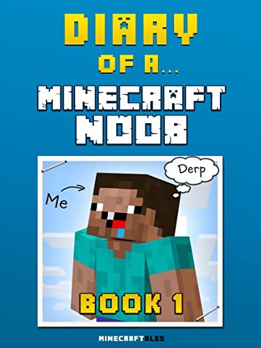 Diary of a Noob: Book 1 [an unofficial Minecraft book]