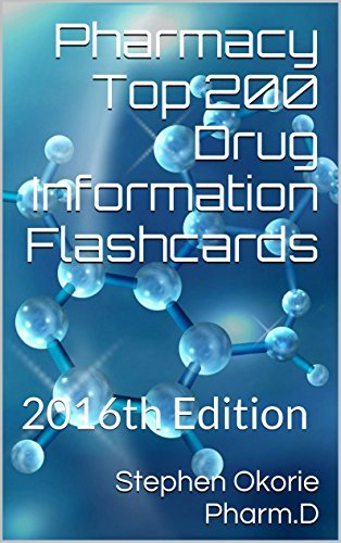 Pharmacy Top 200 Drug Information Flashcards by STEPHEN OKORIE | Goodreads