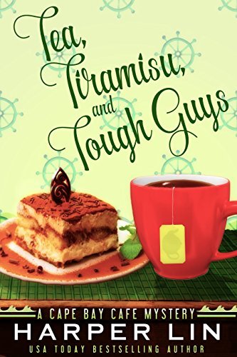 Tea, Tiramisu, and Tough Guys book cover