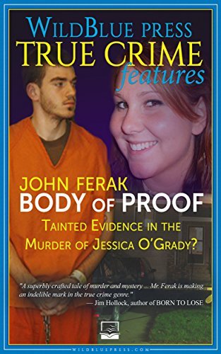 Cover of Body of Proof: Tainted Evidence In The Murder Of Jessica O'Grady?