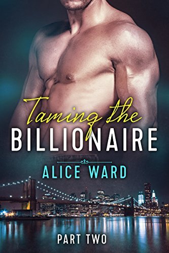 Taming the Billionaire - Part 2 book cover