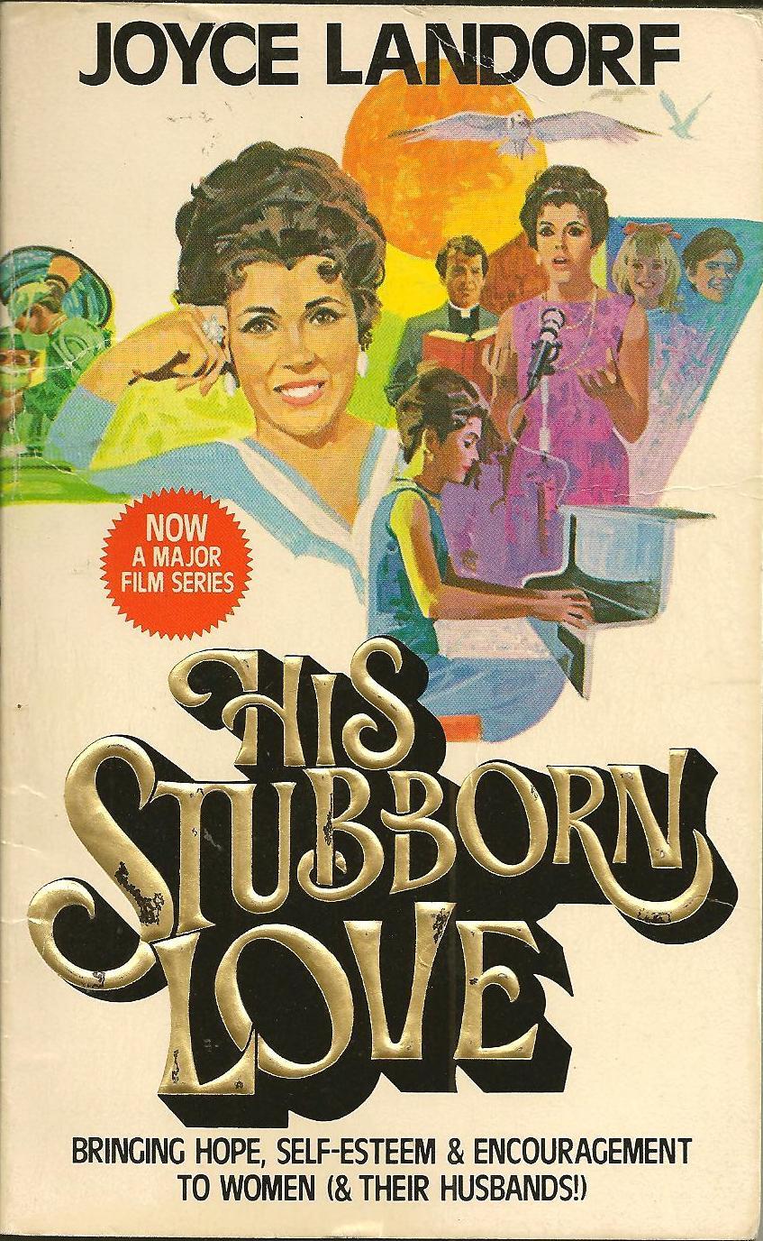 His Stubborn Love by Joyce Landorf Heatherley Goodreads