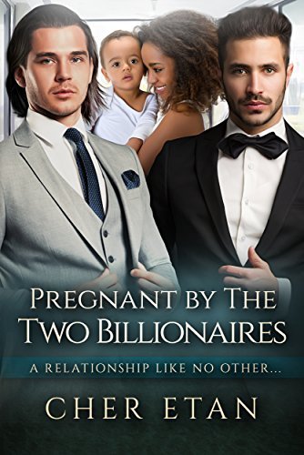Pregnant By The Two Billionaires by Cher Etan | Goodreads