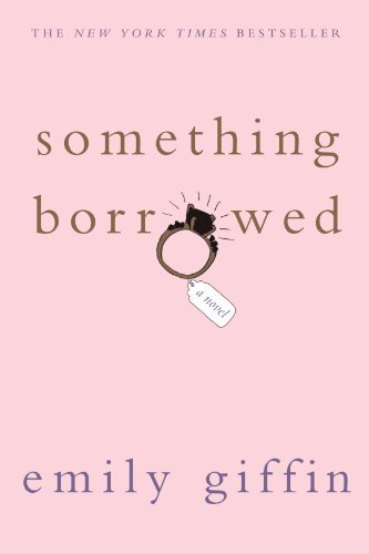 Something Borrowed (Darcy & Rachel, #1)