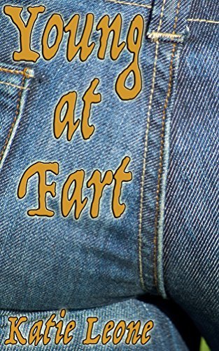 Young at Fart