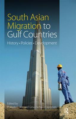 South Asian Migration to Gulf Countries: History, Policies, Development ...