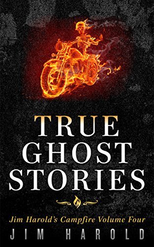 True Ghost Stories: Jim Harold's Campfire 4