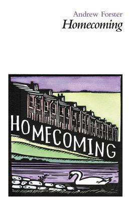Homecoming by Andrew Forster | Goodreads