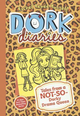Tales from a Not-So-Dorky Drama Queen (Dork Diaries)