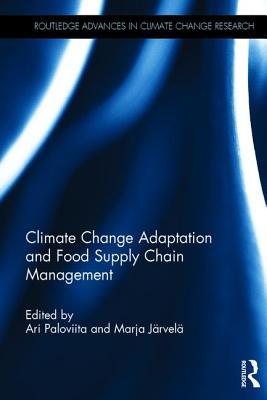 Climate Change Adaptation and Food Supply Chain Management by Ari ...