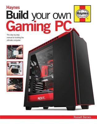 Computer Build Book Build Your Own Gaming PC: The step-by-step manual to building the ...