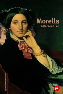 Morella (Edgar Allan Poe Collection)