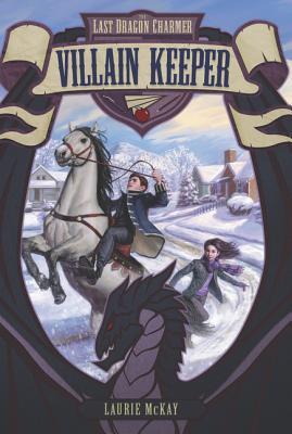 Villain Keeper (The Last Dragon Charmer #1)