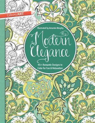 Modern Elegance Coloring Book 45 Weirdly Wonderful Designs To Color