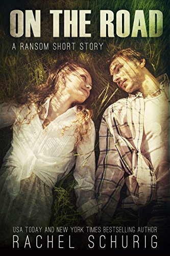 On the Road: A Ransom short story (Ransom #3.5) by Rachel Schurig ...