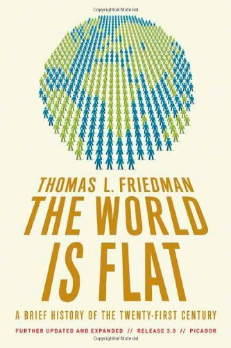 The World Is Flat: A Brief History of the Twenty-First Century