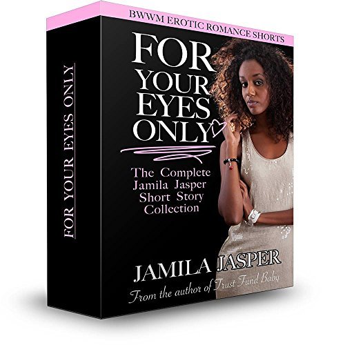 For Your Eyes Only by Jamila Jasper Goodreads
