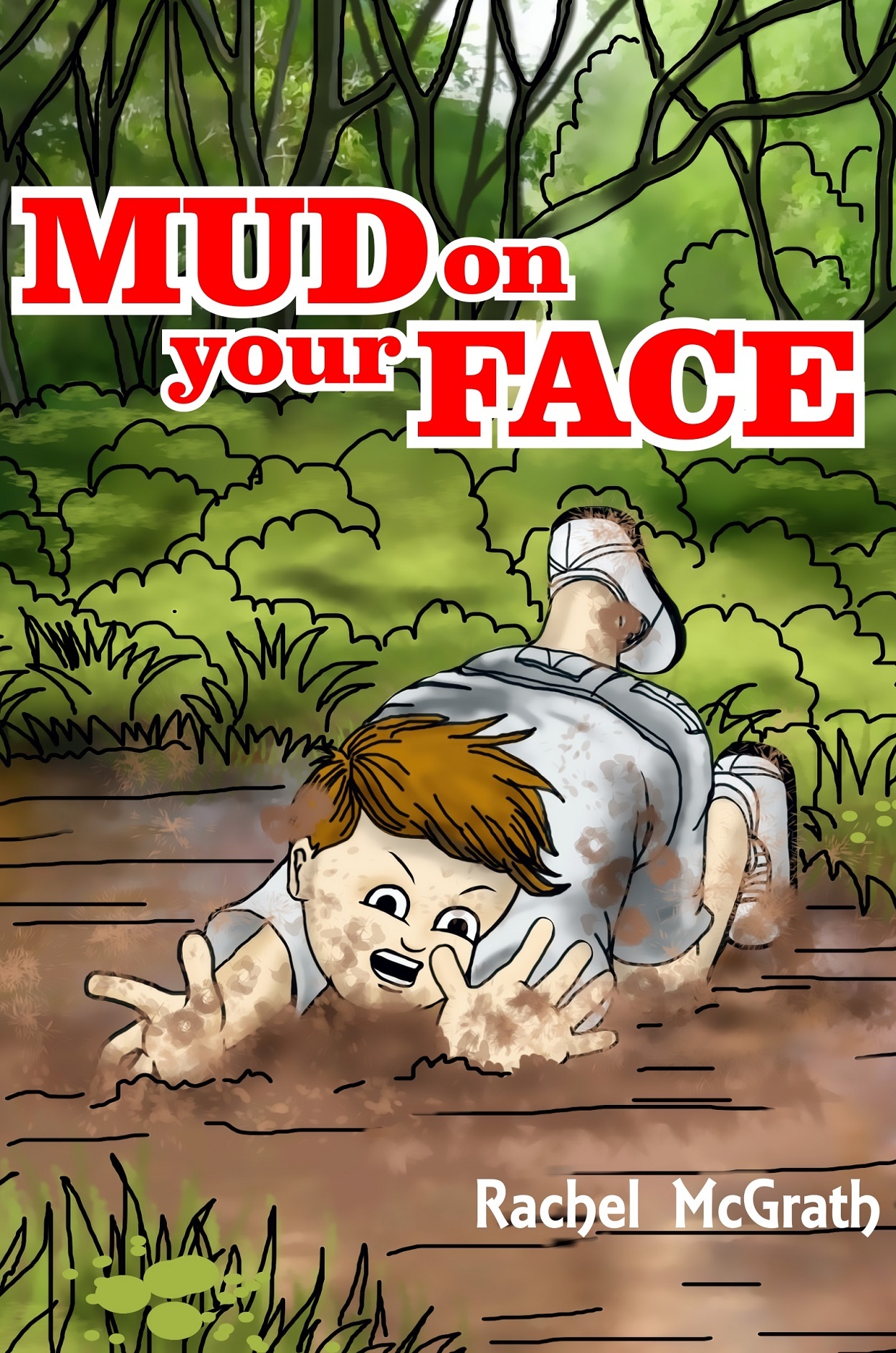 Mud on your Face by Rachel McGrath Goodreads