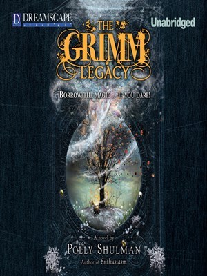 The Grimm Legacy (The Grimm Legacy Series, Book 1)