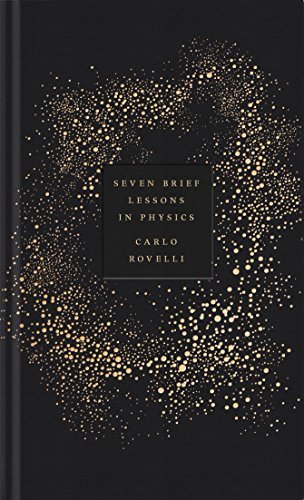 Seven Brief Lessons on Physics
