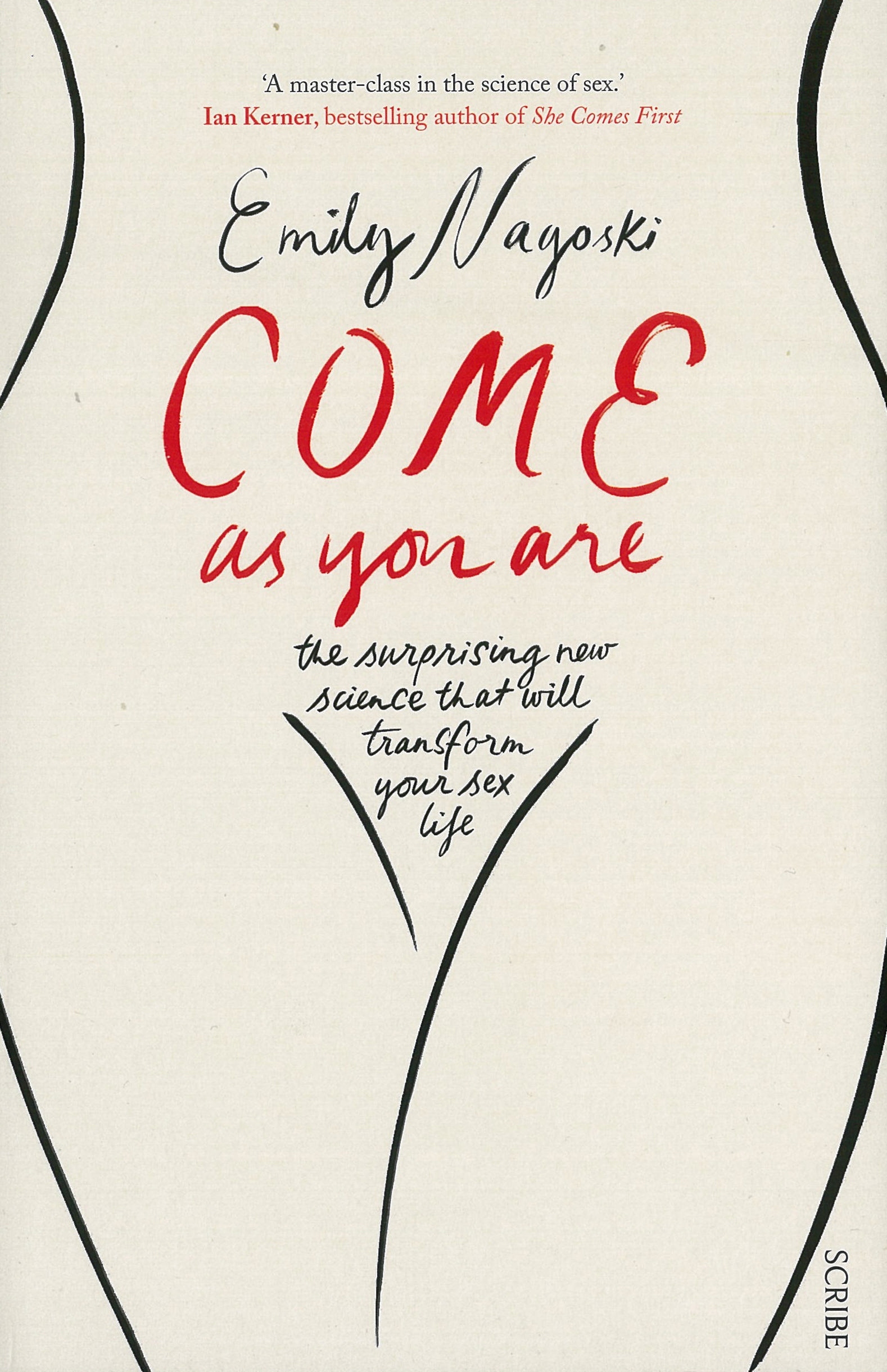 Come as You Are: The Surprising New Science that Will Transform Your Sex Life
