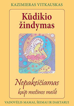 Kūdikio žindymas. Nepakeičiamas kaip motinos meilė