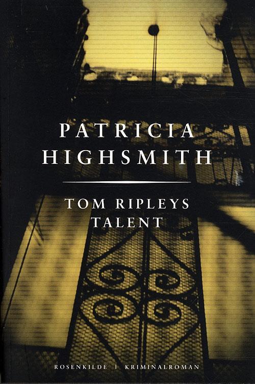 Tom Ripley Original Book Tom Ripleys talent (Ripley, #1) by Patricia Highsmith | Goodreads