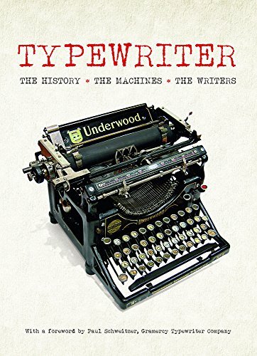 Typewriter: The History · The Machines · The Writers