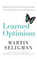 Learned Optimism: How to Change Your Mind and Your Life