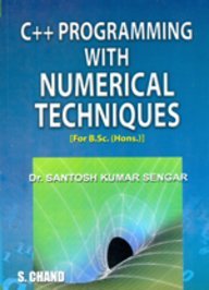 C++ Programming with Numerical Techniques by Santosh Kumar Sengar ...