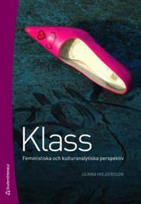 Klass : Feministiska och kulturanalytiska perspektiv