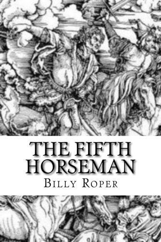The Fifth Horseman by Billy Roper | Goodreads
