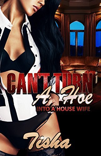 You Can T Turn A Hoe Into A Housewife Quotes