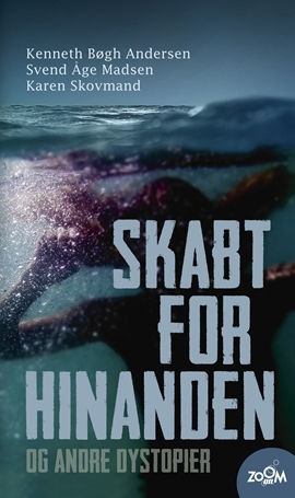 Skabt for hinanden og andre dystopier book cover