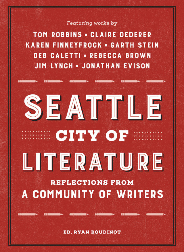 Seattle City of Literature: Reflections from a Community of Writers by ...