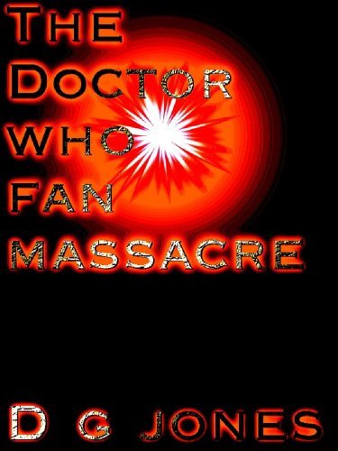 The Doctor Who Fan Massacre book cover