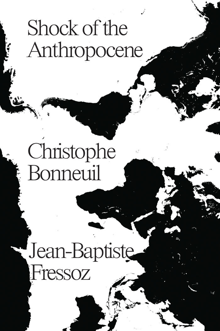 The Shock of the Anthropocene: The Earth, History and Us