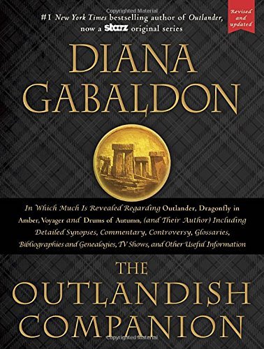 The Outlandish Companion: The First Companion to the Outlander series, covering Outlander, Dragonfly in Amber, Voyager, and Drums of Autumn