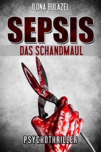 Sepsis - Das Schandmaul