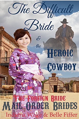 The Difficult Bride & the Heroic Cowboy book cover