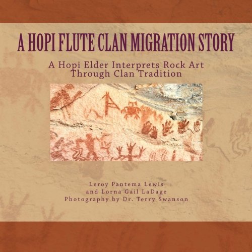 A Hopi Flute Clan Migration Story: A Hopi Elder Interprets Rock Art ...