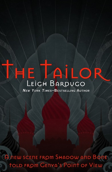 The Tailor (The Shadow and Bone Trilogy, #1.5)