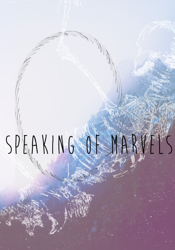 Speaking of Marvels