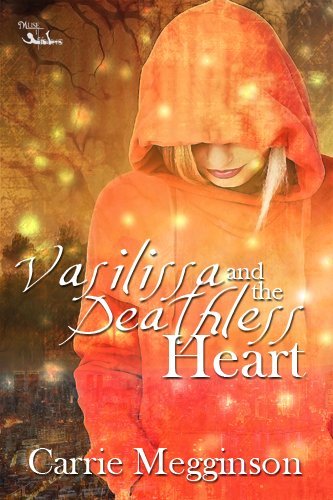 Vasilissa and the Deathless Heart (A Girl and Her Doll Book 1)