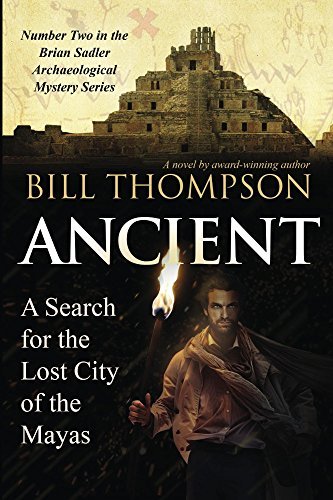 Ancient: A Search for the Lost City of the Mayas